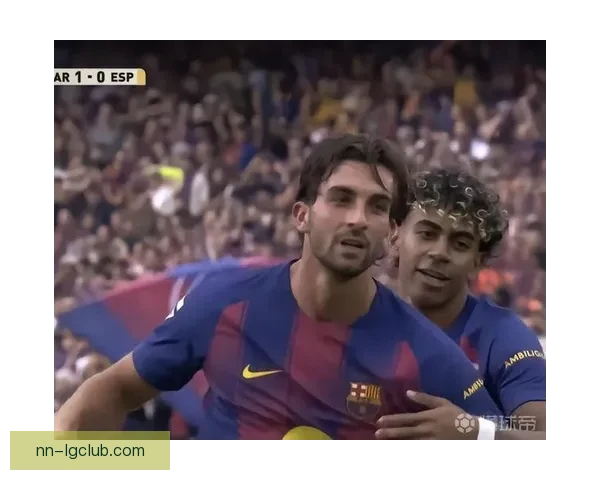 亚马尔西甲主场世界波破门帮助球队击败马洛卡赢得重要三分